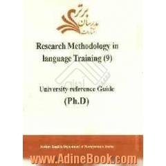 Research methodology in Language Training(1 (University reference Guide (Ph.D)))