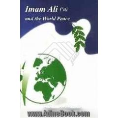 Imam Ali (a) and the world peace