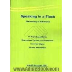 Speaking in a flash: elementary to advanced