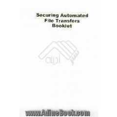 Securing automated file transfers booklet
