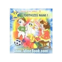 Toothless Nani