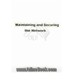 Maintaining and securing the network