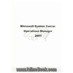 Microsoft system center operations manager 2007
