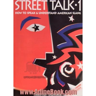 Street talk-1: how to speak & understand American slang
