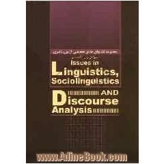 Issues in linguistics, sociolingutics & discourse analysis