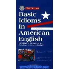 Basic idioms in American English: book 1