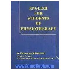 انگلیسی برای دانشجویان فیزیوتراپی = English for students of physiotherapy