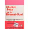 سوپ جوجه برای تقویت روح زنان (93 داستان  کوتاه برای تلطیف قلب ها و نشاط روی زنان)