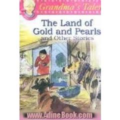 The land of gold and pearls & other stories