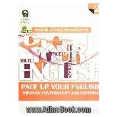 Pace up your english: through conversation and listening 2