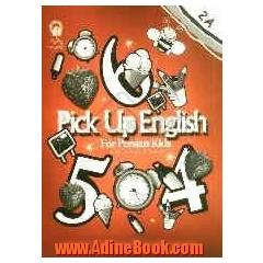 Pick up English for Persian kids 2a: workbook