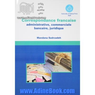 Correspondance francaise: administrative, commeriale, bancaire, juridique