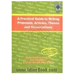 A practical guide to writing proposals, articles, theses and dissertations