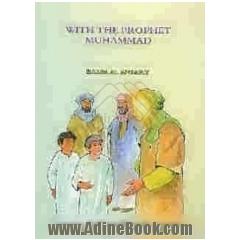 With the prophet Muhammad
