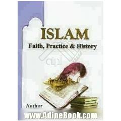 Islam: faith, practice & history
