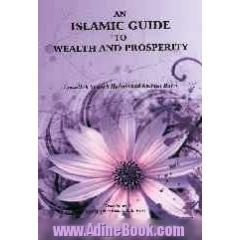 An Islamic guide to welath and prosperity