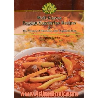Well - known Persian vegetarian recipes & the science of nutrition and vegetarianism