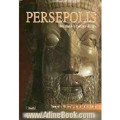 Persepolis: monuments historiques du Fars: Pasargades, Naqch-e Rostam et naqch-e Radjab