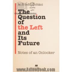 The question of the left and its future notes of an onlooker