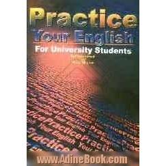 Practice your English for university students