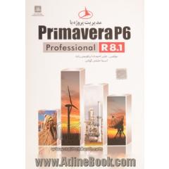 مدیریت پروژه با پریماورا 8.1: primavera p6 profesional R8.1