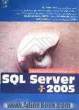 آموزش عملی امکانات جدید برای راهبران و برنامه نویسان SQL server 2005
