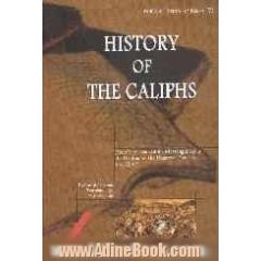 History of the caliphs from the death of the messenger(s) to the decline of the umayyad ...