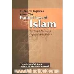 Replies to inquiries about the practical laws of Islam