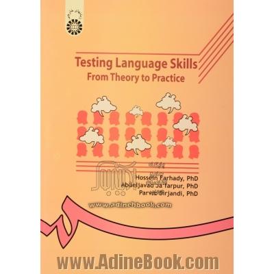 Testing language skills from theory to practice