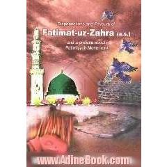 Fatemat - uz - Zahra's (p.b.u.h) miracles and dispensations and an introduction upon the "Fatemiyyeh movement"