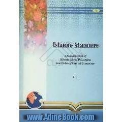 Islamic manners: a compendium of Islamic moral principles and codes of correct behaviour