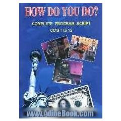 How do you do? complete program script CD's 1 to 12