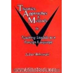 Theories, approaches and methods in teaching English as a foreign language
