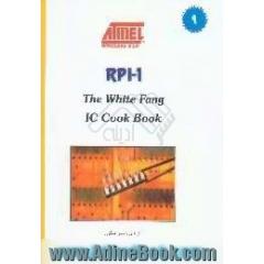 IC cook book،  RPI-1 white fang