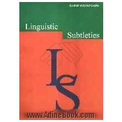Linguistic subtleties