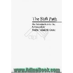 The sufi path،  an introduction to the nimatullahi sultan alishahi order