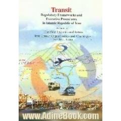 Transit; regulatory frameworks and executive procedures in Islamic republic of Iran