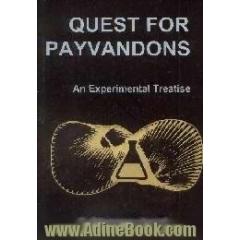 Quest for payvandons،  an experimental treaties