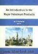An introduction to the major petroleum products