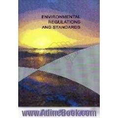 Environmental regulations and standards