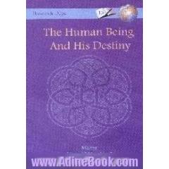 The human being and his destiny