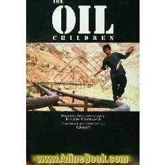 The oil children