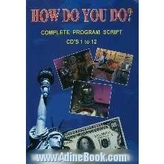 How do you do? complete program script CD's 1 to 12