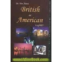 Do you meen British or American English