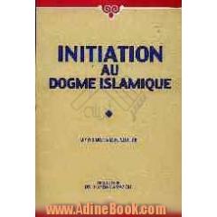 Initiation au dogme Islamique
