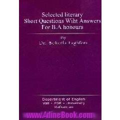 Selected literary،  short questions with answers for B.A honours