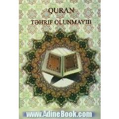 Quran tahrif olunmayib