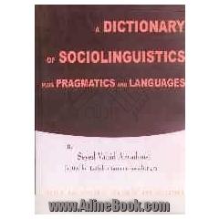A dictionary of sociolinguistics plus pragmatics and languages