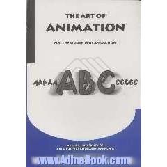 The art of animation for the students of animation