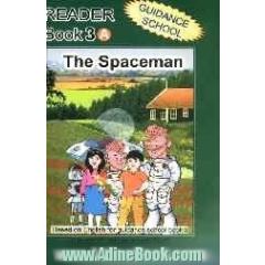 Reader book 3 A: based on English for guidance school book 3, the spaceman
